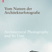 Vom Nutzen der Architekturfotografie 2015