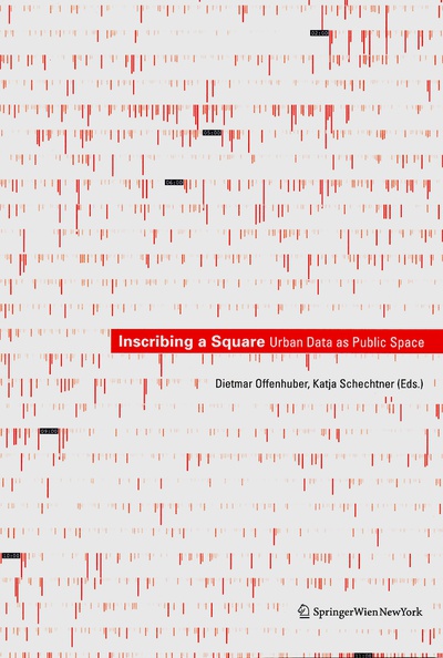 „Inscribing a Square. Urban Data as Public Space“