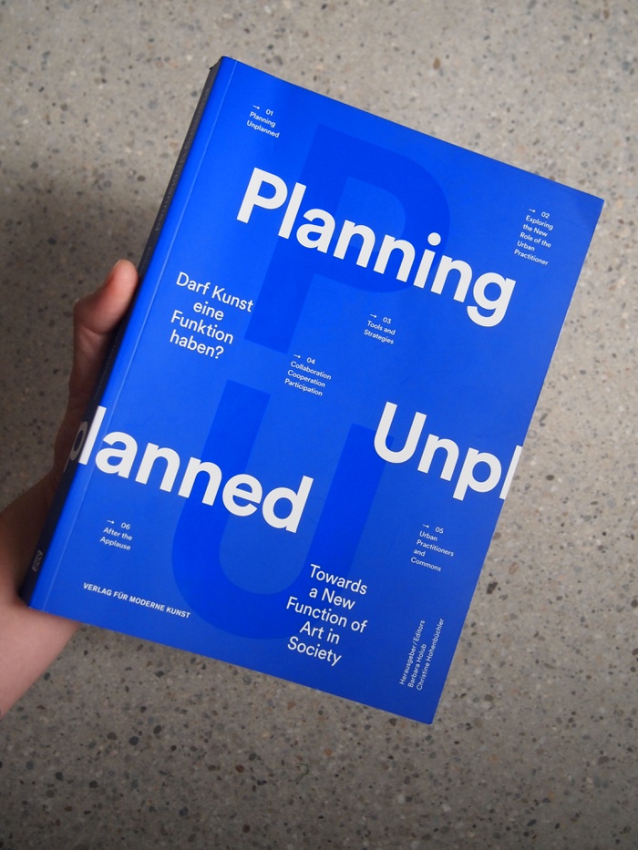 Theorie im Keller #14 - Barbara Holub / Christine Hohenbüchler (Hg.) Planning Unplanned – Darf Kunst eine Funktion haben? Towards a New Function of Art in Society.